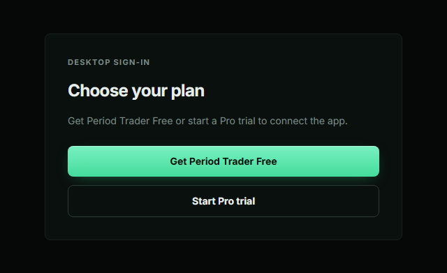 The Choose your plan page with Get Period Trader Free and Start Pro trial